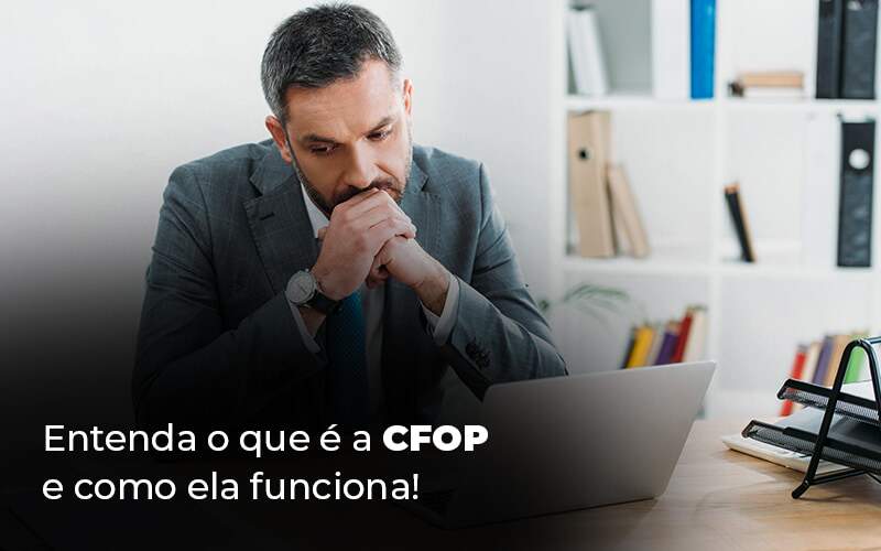 Entenda O Que E A Cfop E Como Ela Funciona Blog - Valli Contabilidade